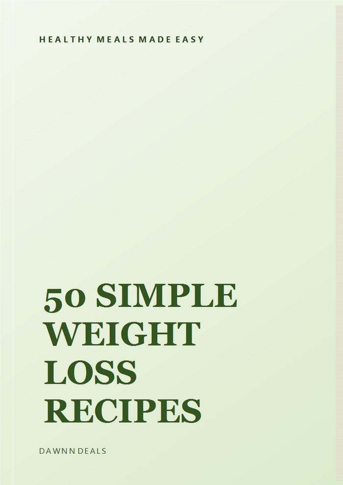 50 Simple Weight Loss Recipes: Healthy Meals Made Easy VIP